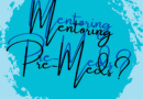 A smudged circle of teal overlies a lighter teal background. Black and blue letters reading "Mentoring Pre Meds?" is above red letters reading "Prescribe it Forward"