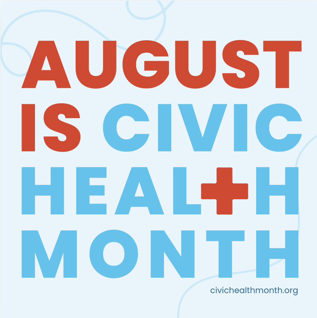 Text reading "August is Civic Health Month"